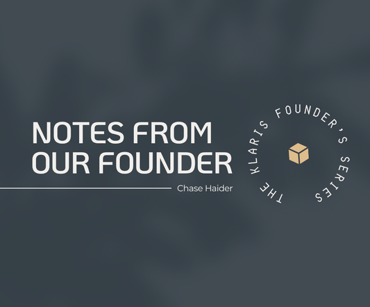 Klaris Founder’s Series: Chapter 2: Finding the Gift - From a Shipping Gaffe to Cocktail Wars